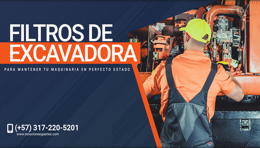 Filtros de excavadora para mantener tu maquinaria en perfecto estado