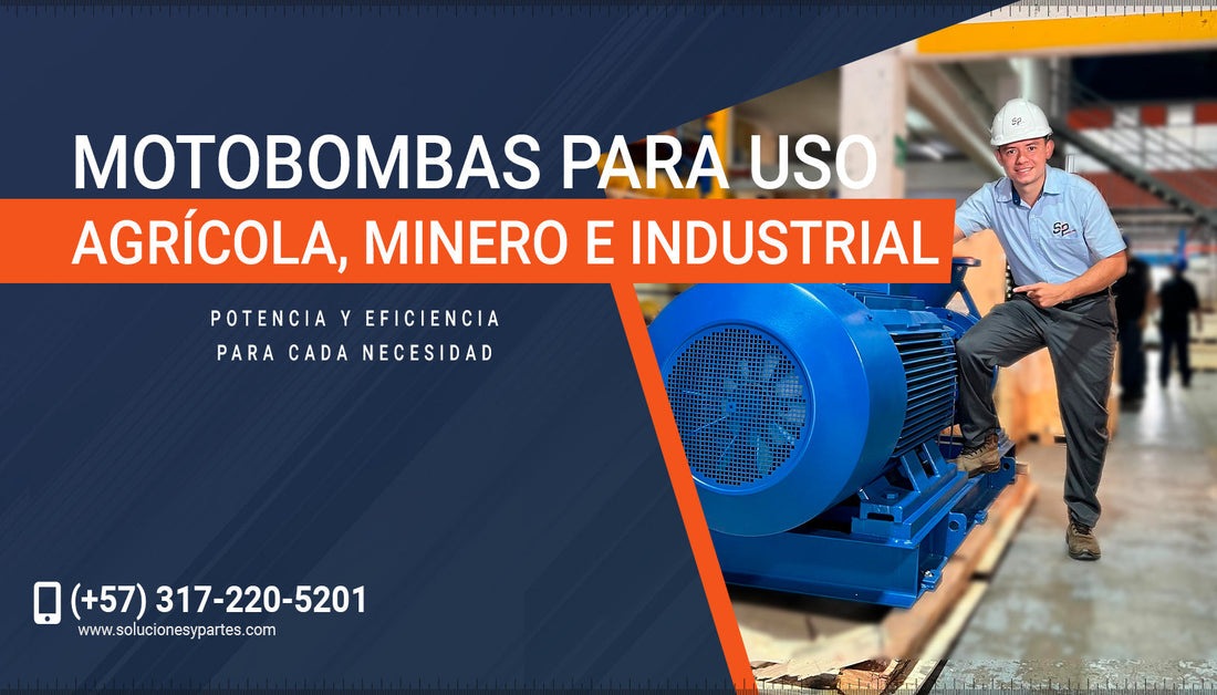 Motobombas para uso agrícola, minero e industrial: potencia y eficiencia para cada necesidad
