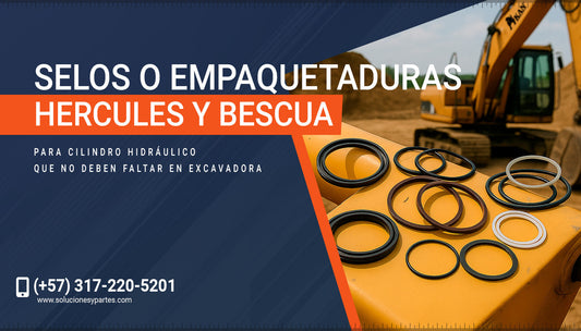 Sellos o empaquetaduras Hercules y Bescua para cilindro hidráulico que no deben faltar en tu excavadora